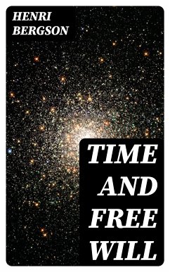 Time and Free Will (eBook, ePUB) - Bergson, Henri