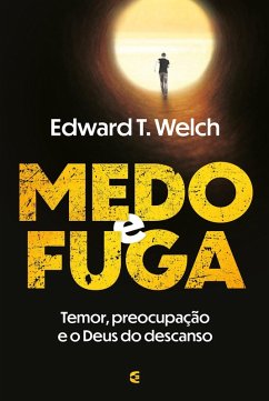 Medo e fuga (eBook, ePUB) - Welch, Edward