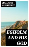 Egholm and his God (eBook, ePUB)