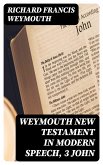 Weymouth New Testament in Modern Speech, 3 John (eBook, ePUB)