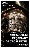 Sir Thomas Urquhart of Cromartie, Knight (eBook, ePUB)