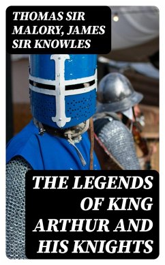 Cover The Legends of King Arthur and His Knights (eBook, ePUB)