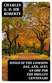 Songs of the Common Day, and, Ave!: An Ode for the Shelley Centenary (eBook, ePUB)