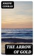 The Arrow of Gold (eBook, ePUB) - Bild 1