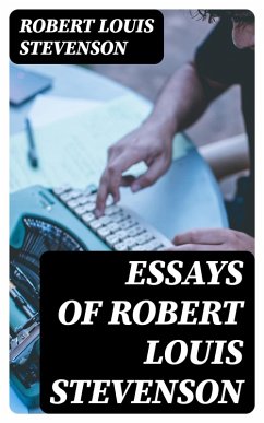Essays of Robert Louis Stevenson (eBook, ePUB) - Stevenson, Robert Louis