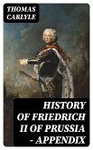 History of Friedrich II of Prussia — Appendix (eBook, ePUB)