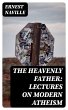 The Heavenly Father: Lectures on Modern... - Bild 1