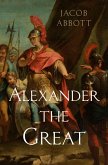 Alexander the Great (eBook, ePUB) Alexander the Great (eBook, ePUB)