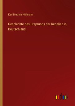 Geschichte des Ursprungs der Regalien in Deutschland