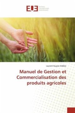 Manuel de Gestion et Commercialisation des produits agricoles - Kuyula Vidibio, Laurent