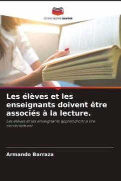 Les élèves et les enseignants doivent être associés à la lecture. - Barraza, Armando