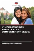 L'IMPLICATION DES PARENTS ET LE COMPORTEMENT SEXUEL