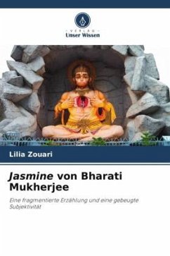 Jasmine von Bharati Mukherjee - Zouari, Lilia