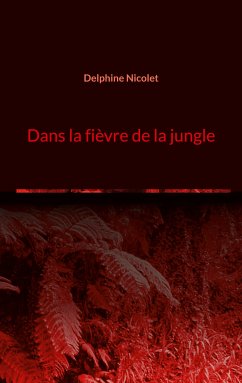 Dans la fièvre de la jungle (eBook, ePUB)