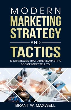 Cover Modern Marketing Strategy and Tactics: 19 strategies that other marketing books won't tell you (eBook, ePUB)