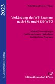 Verkürzung des WP-Examens nach § 8a und § 13b WPO.