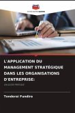 L'APPLICATION DU MANAGEMENT STRATÉGIQUE DANS LES ORGANISATIONS D'ENTREPRISE: