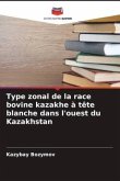 Type zonal de la race bovine kazakhe à tête blanche dans l'ouest du Kazakhstan