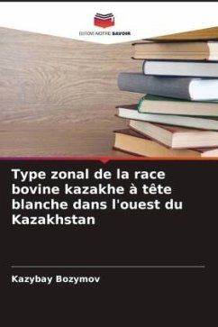 Type zonal de la race bovine kazakhe à tête blanche dans l'ouest du Kazakhstan - Bozymov, Kazybay