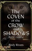 The Coven of the Crow and Shadows: Legacy (The Coven Series, #1) (eBook, ePUB)