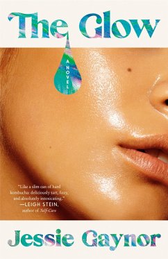 The Glow (eBook, ePUB) - Gaynor, Jessie