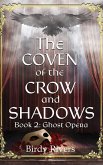 The Coven of the Crow and Shadow: Ghost Opera (The Coven Series, #2) (eBook, ePUB)