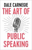 The Art of Public Speaking (eBook, ePUB)