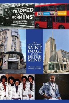 The Latter-day Saint Image in the British Mind - Adcock, Malcom; Woods, Fred E.