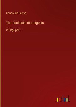 The Duchesse of Langeais - Balzac, Honoré de