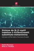 Síntese de N-(2-metil indolina-1-il)(fenil)metil substituto-metanimina