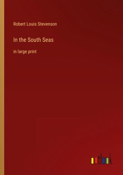 In the South Seas - Stevenson, Robert Louis