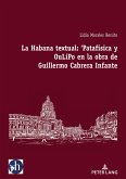 La Habana textual: 'Patafísica y oulipo en la obra de Guillermo Cabrera Infante (eBook, ePUB)