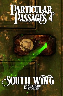 Particular Passages 4: South Wing (eBook, ePUB) - Knight, Sam