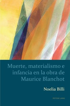 Muerte, materialismo e infancia en la obra de Maurice Blanchot (eBook, PDF) - Billi, Noelia