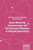 Retail Marketing Communication and the Consumer Behaviour of Selected Generations (eBook, ePUB)