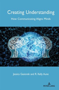Creating Understanding (eBook, PDF) - Gasiorek, Jessica; Aune, R. Kelly