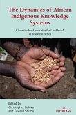 The Dynamics of African Indigenous Knowledge Systems (eBook, PDF)