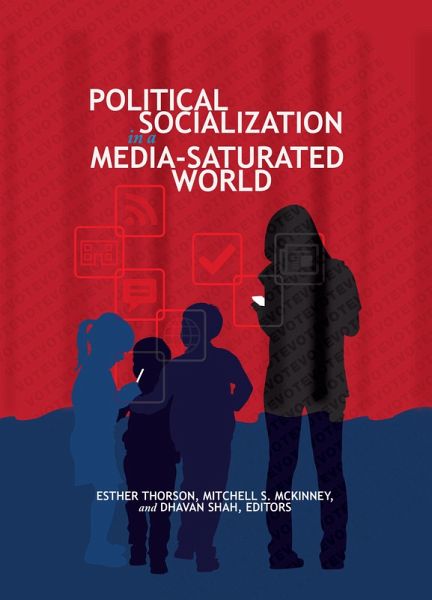 Political Socialization in a Media-Saturated World (eBook, PDF) Political Socialization in a Media-Saturated World (eBook, PDF)