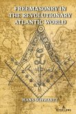Freemasonry in the Revolutionary Atlantic World (eBook, PDF)