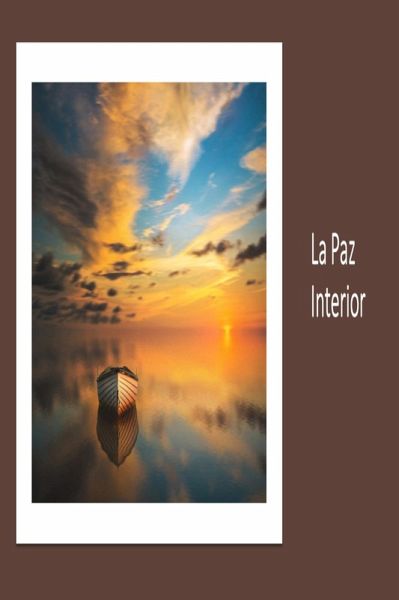 La Paz Interior (eBook, ePUB) La Paz Interior (eBook, ePUB)