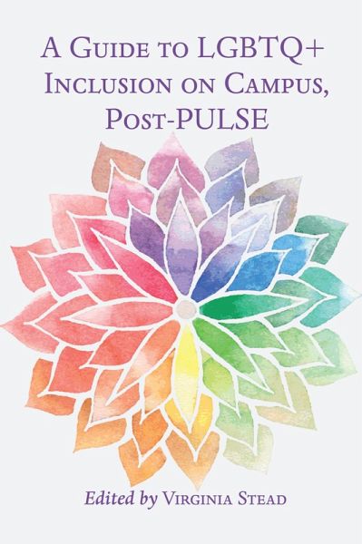 A Guide to LGBTQ+ Inclusion on Campus, Post-PULSE (eBook, PDF) A Guide to LGBTQ+ Inclusion on Campus, Post-PULSE (eBook, PDF)