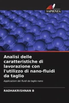 Analisi delle caratteristiche di lavorazione con l'utilizzo di nano-fluidi da taglio - B, RADHAKRISHNAN