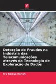 Detecção de Fraudes na Indústria das Telecomunicações através da Tecnologia de Exploração de Dados