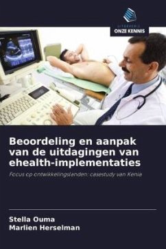 Beoordeling en aanpak van de uitdagingen van ehealth-implementaties - Ouma, Stella;Herselman, Marlien