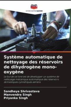 Système automatique de nettoyage des réservoirs de dihydrogène mono-oxygène - Shrivastava, Sandhaya;Singh, Manvendra;Singh, Priyanka