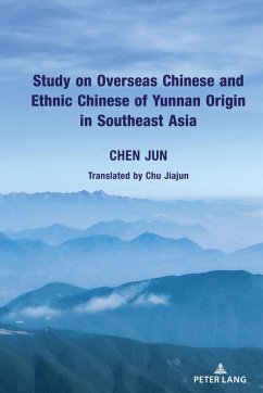 Study on Overseas Chinese and Ethnic Chinese of Yunnan Origin in Southeast Asia (eBook, ePUB) - Chen, Jun