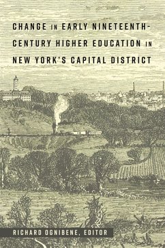 Change in Early Nineteenth-Century Higher Education in New York's Capital District (eBook, PDF)