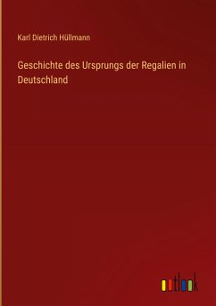 Geschichte des Ursprungs der Regalien in Deutschland