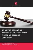 AS NOVAS REGRAS DA PROFISSÃO DE CONSULTOR FISCAL NA ZONA DO CEMITÉRIO