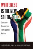 Whiteness Is the New South Africa (eBook, PDF)